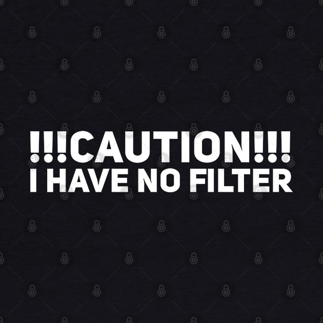 Caution I have no filter by Giggl'n Gopher